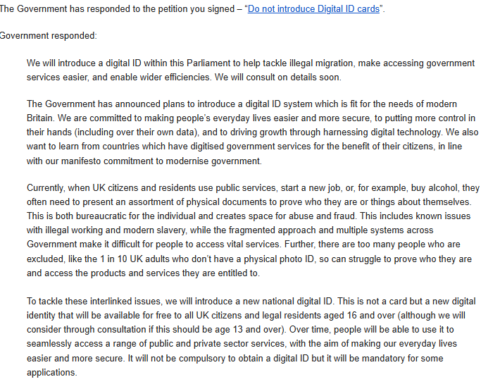 🇬🇧So am I right in thinking that the UK government couldn't care less about your silly little petition, they will do as they please and you will shush?

Oh but it's not mandatory or against the law not to have a digital ID, but you won't be able to work!

Happy with the response?