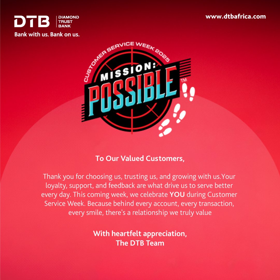 We appreciate your continued support and partnership. As we gear up for Customer Service Week, we want to pause and say a big thank you for trusting us with your dreams, your businesses, and your everyday banking. You are the heart of DTB, and this week, we celebrate YOU