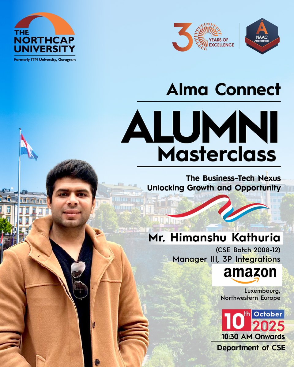 Alma Connect: International Alumni Masterclass Series

Get inspired as NCU proudly hosts Mr. Himanshu Kathuria (Batch 2008-2012), Manager III, 3P Integrations, Amazon EU Sarl, Luxembourg, Northwestern Europe.

Date: 10th October, 2025

#AlmaConnect #NCUAlumni #NorthCapUniversity
