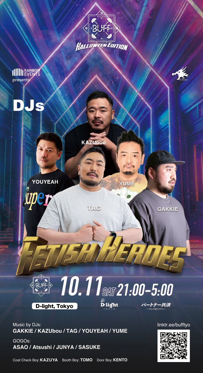 5/31(Sat) BUFF NLGR+ Edition (@bufftyo) on Twitter photo 📣DJ Timetable発表‼️
21:00 YUME
22:40 TAG
00:20 YOUYEAH
02:00 KAZUbou
03:30 GAKKIE
House〜Disco〜Techを5人のDJがシームレスに紡いでいく8時間です。お楽しみに!
🉐前売👉linktr.ee/bufftyo
BUFF Fetish Heroes
10/11(Sat) 21:00-5:00
<a href="/D_light_Tokyo/">D-light, Tokyo</a> 📣DJ Timetable発表‼️
21:00 YUME
22:40 TAG
00:20 YOUYEAH
02:00 KAZUbou
03:30 GAKKIE
House〜Disco〜Techを5人のDJがシームレスに紡いでいく8時間です。お楽しみに!
🉐前売👉linktr.ee/bufftyo
BUFF Fetish Heroes
10/11(Sat) 21:00-5:00
<a href="/D_light_Tokyo/">D-light, Tokyo</a>