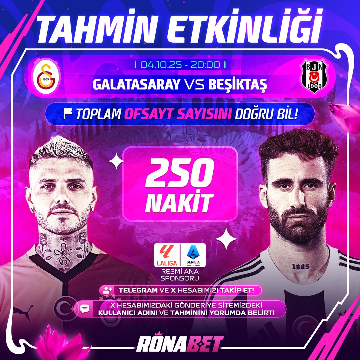🏆 #RONABET   İle SÜPER LİG  Özel #NAKİT Ödüllü Etkinlik

🏟  #GALATASARAY  Evinde Ligin İddialı Takımlarından  #BEŞİKTAŞ ı Ağırlıyor

 🏁 Toplam Kaç OFSAYT  Olur ⁉️ Doğru Bilen HERKESE  
2️⃣5️⃣0️⃣₺ Nakit 

🤑 Etkinlik Katılım Formu : t.ly/RonabetNakitEt…