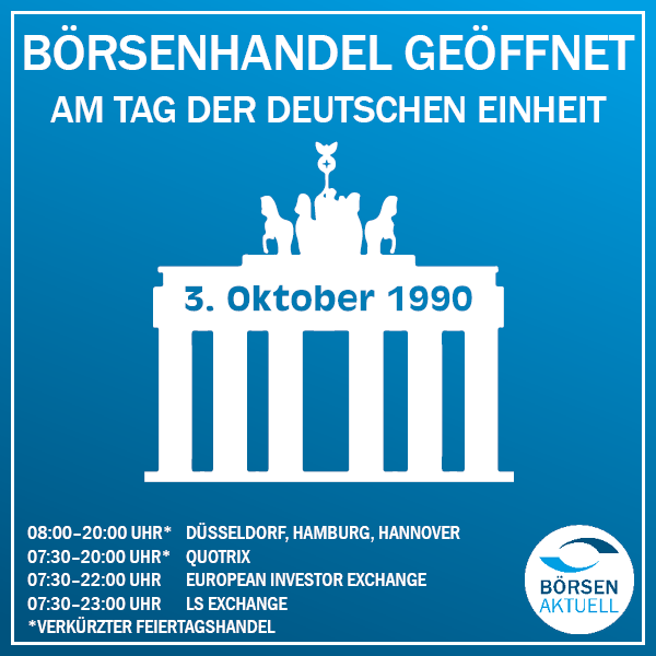 BoersenAktuell's tweet photo. 35 Jahre #DeutscheEinheit!🇩🇪 Aber trotz Nationalfeiertag bleiben die Börsen geöffnet. Während Düsseldorf, Hamburg, Hannover und Quotrix heute aber um 20 Uhr schließen, zieht #EuropeanInvestorExchange wie auch sonst bis 22 Uhr und #LSExchange sogar bis 23 Uhr durch. Happy Trading! https://t.co/4GKTjAmUq0