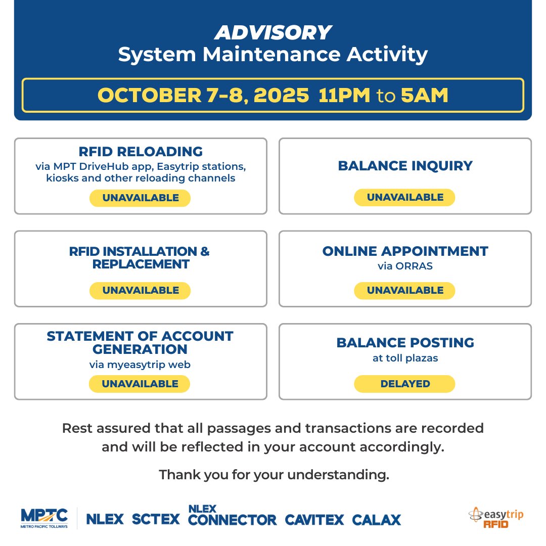 #EasytripRFIDAdvisory
Please be advised of our upcoming system maintenance activity on October 7-8, 2025, 11PM to 5AM.

Please check the graphic below for the full list of affected RFID services during the activity.

Thank you for your understanding.