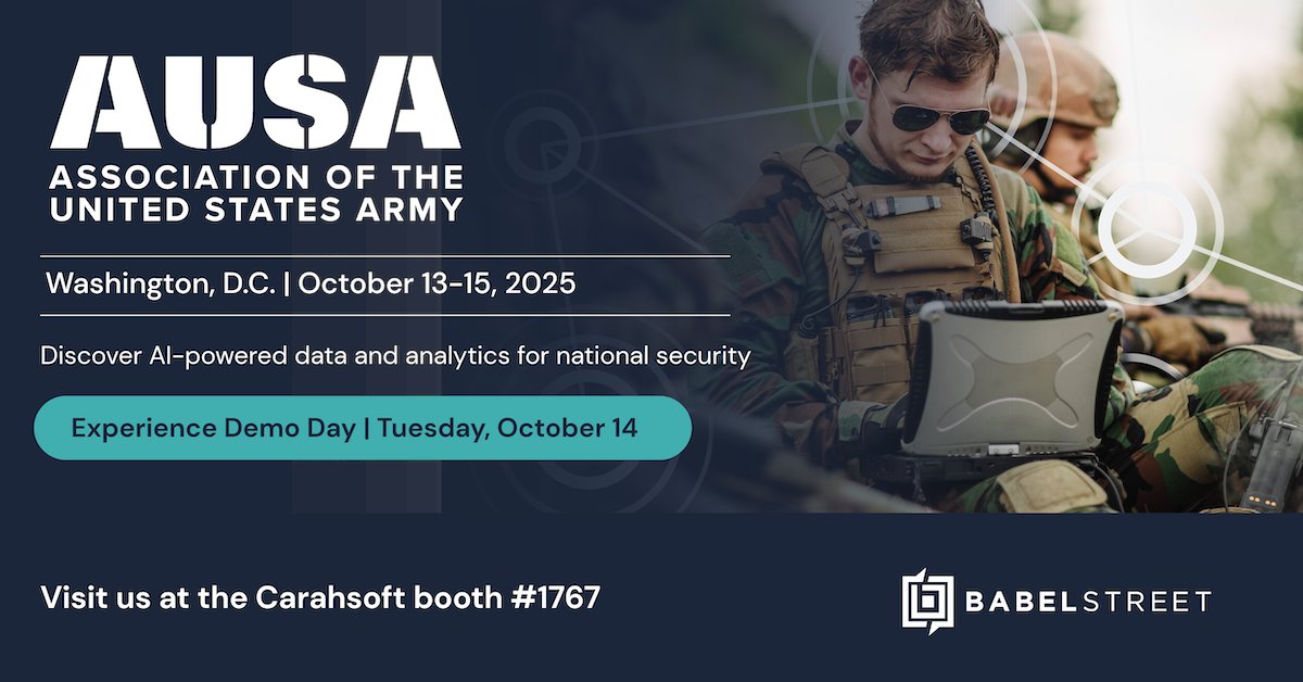 Ready to see mission-grade clarity in action? Visit Babel Street during #AUSA at booth 1767 Tuesday, Oct. 14, for a live demo of our cutting-edge, AI-driven platform. We hope to see you there!