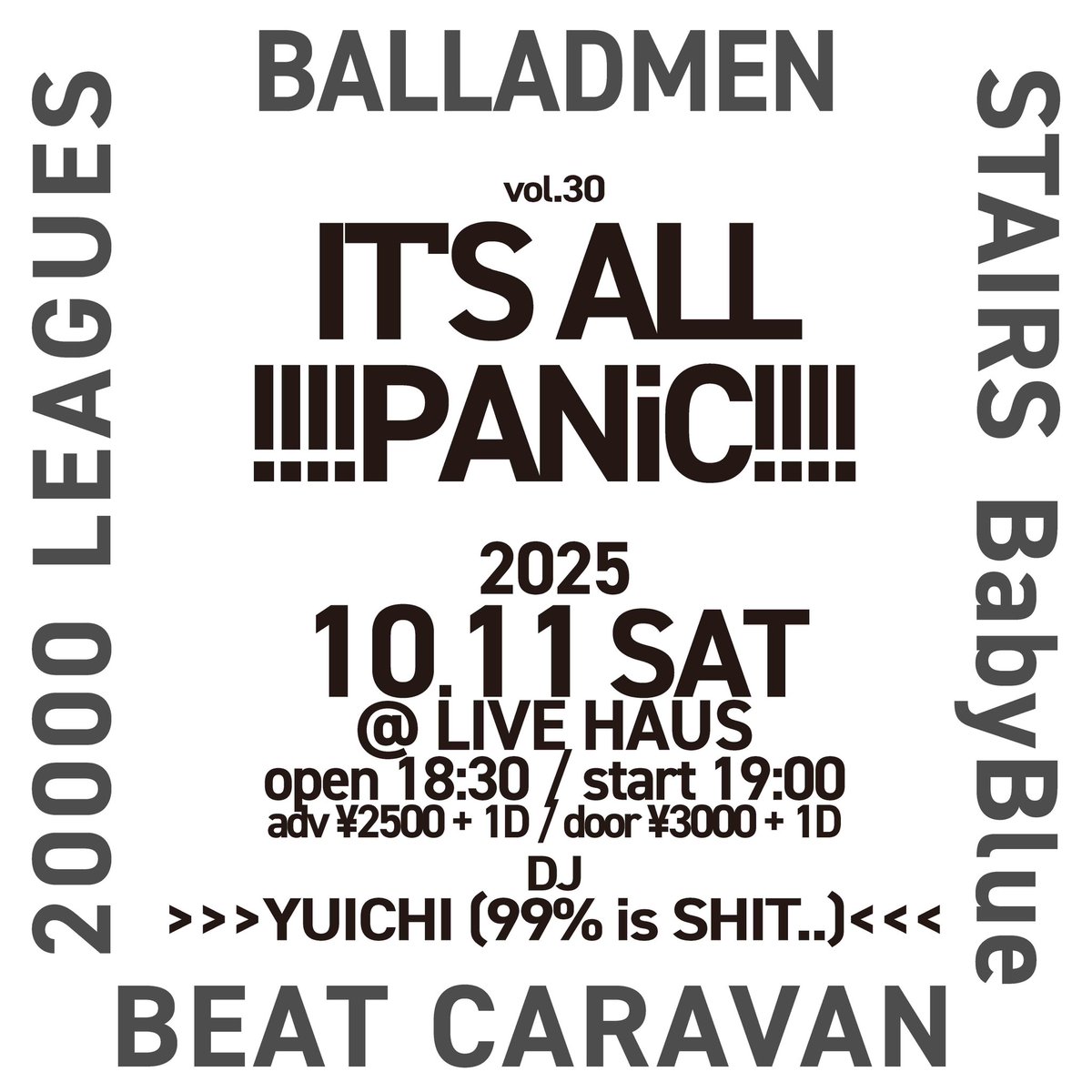 BabyBlueJapan's tweet photo. BabyBlue LIVE!!

IT’S ALL PANIC!! Vol.30
2025.10.11 SAT
@SHIMOKITAZAWA LIVE HAUS
 
Act:
BALLADMEN
BEAT CARAVAN 
20000 LEAGUES
STAIRS
BabyBlue

DJ YUICHI(99% is SHIT)
19:00st
前売¥2500/当日¥3000
info:babybluejapan@gmail.com https://t.co/jHhVBThbs2