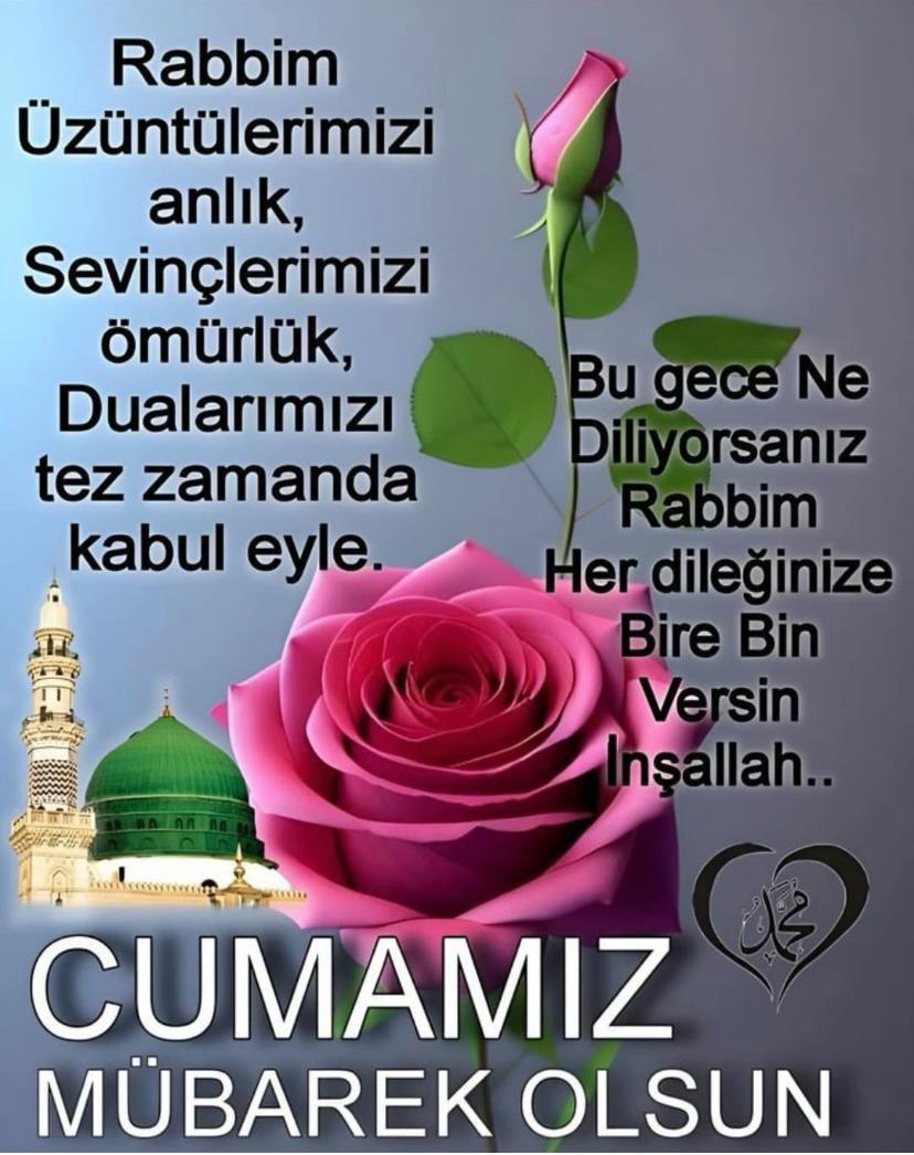 📌cuma mübarek
📌cuma ihsandır
📌cuma izzettir
📌cuma lutüftür
🌷cuma barıştır
💗cuma huzurdur
🕌cuma namazdır niyazdır
🤲Cuma duadır 
✔Cuma kurtuluşa vesiledir
🌷cuma müminlerin bayramıdır.cumanız mübarek olsun 
Allah'ın selamı üzerinize olsun, 
Bereketli bir gün dileğiyle