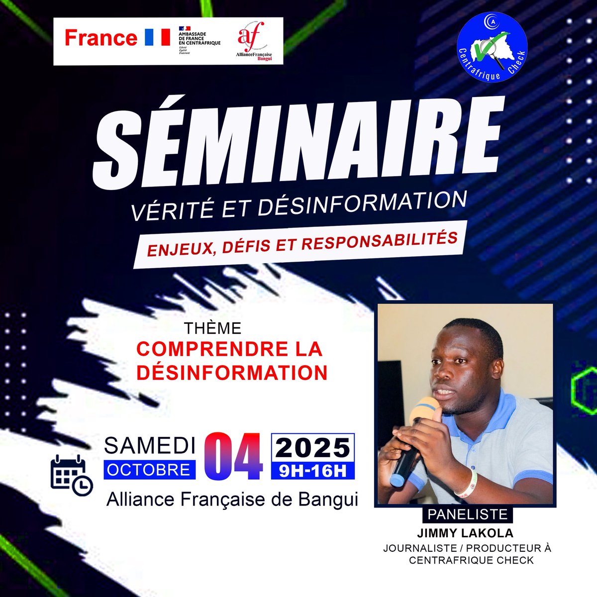 📢 [Séminaire-Débat]

🔹 En partenariat avec  <a href="/FranceBangui/">La France à Bangui</a>, un séminaire-débat sur le thème :
👉 « Vérité et Désinformation : enjeux, défis et responsabilités »
aura lieu samedi 4 novembre à l’Alliance Française de Bangui, à partir de 9h.