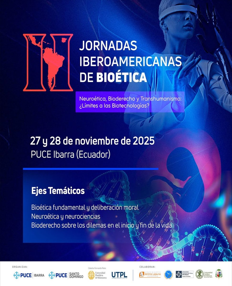 ¡Atención! 
La PUCE Ibarra acoge un evento internacional único: las II Jornadas Iberoamericanas de Bioética.

• 27 y 28 de noviembre
• Expertos internacionales en Neuroética, Bioderecho y Transhumanismo

Se debatirán temas candentes como la eutanasia y los derechos humanos.