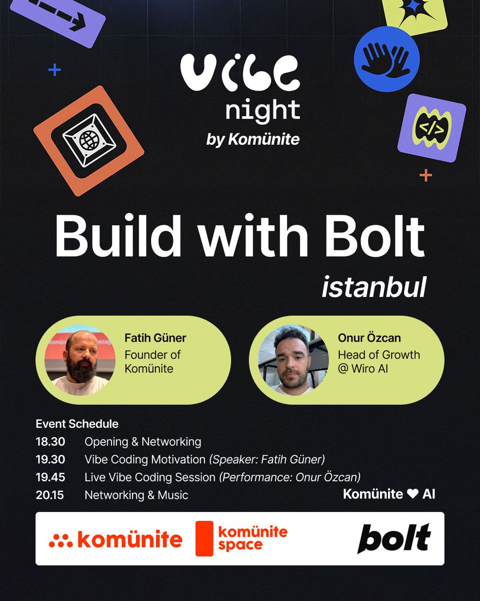 ✨ Komünite, Komünite Space’de yeni bir seri başlatıyor: Vibe Night!

Serinin ilk buluşmasında Bolt iş birliğiyle Build with Bolt etkinliğini gerçekleştiriyoruz.
Bu özel gecede, solopreneur ekosisteminin yakından tanıdığı Onur Özcan (<a href="/oozn/">onur ozcan</a>) bizlerle olacak. Açılış ve motivasyon
