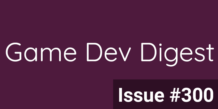 GameDevDigest's tweet image. Issue #300 - PSA, VFX, Analysis, and more - gamedevdigest.com/digests/issue-…
Latest from the free weekly #Unity3d/#gamedev newsletter. Read/subscribe at gamedevdigest.com #unitytips #madewithunity #indiegamedev #indiegames