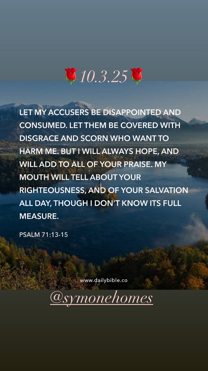 SymoneHomes's tweet photo. 🌹10.3.25🌹Psalm 71:13-15🌹 https://t.co/tpphq4wn4B