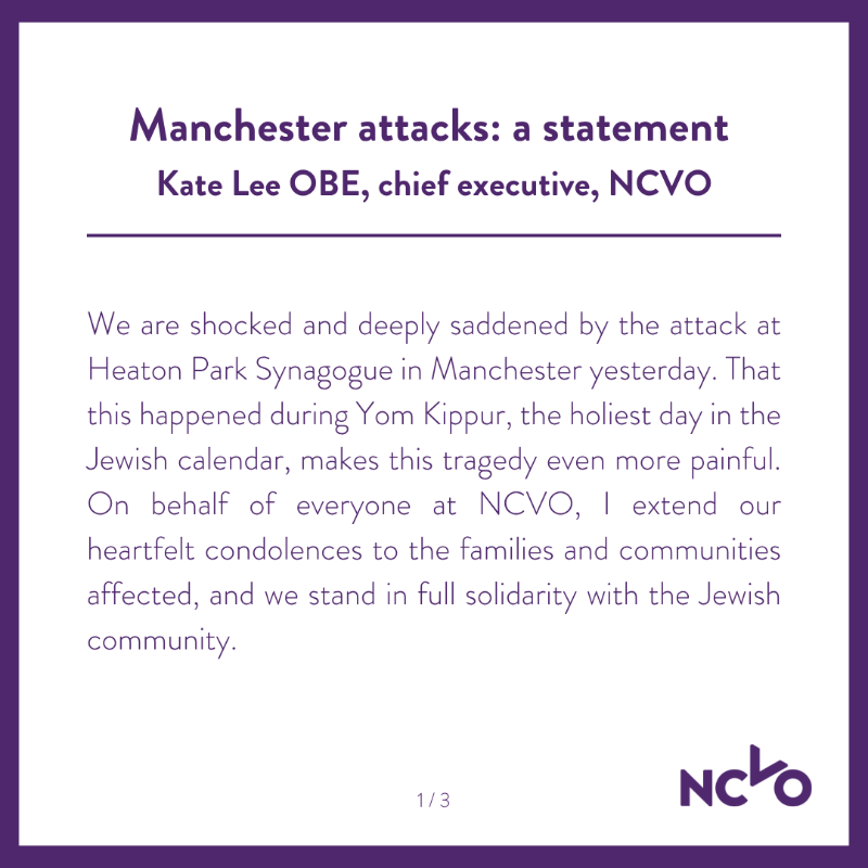 NCVO's tweet photo. We are deeply shocked by the terrorist attack at Heaton Park Synagogue in Manchester yesterday. Our condolences go to all those affected. This tragedy is a stark reminder that rising extremism threatens communities, social cohesion, and the charities that support them.