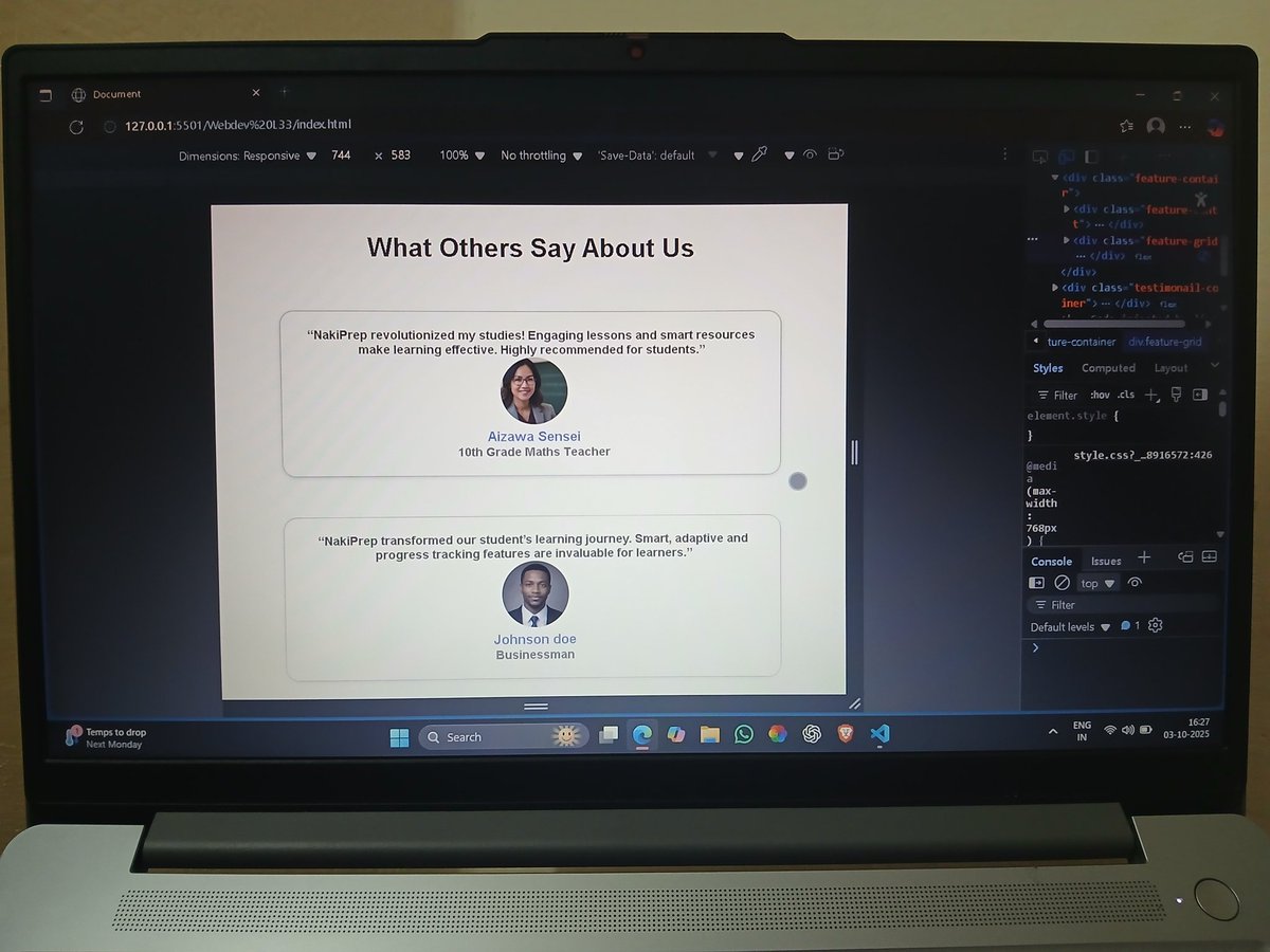AlamNaki2005's tweet image. 📚 Completed Lecture 36 – Testimonial Section of NakiPrep Website (Love Babbar’s Web Dev course)!

👉 Built testimonial cards with user reviews, profile images &amp;amp; names
👉 Used flexbox/grid for responsiveness
👉 Clean design with shadows &amp;amp; padding 🚀

#WebDev #HTML #CSSBattle