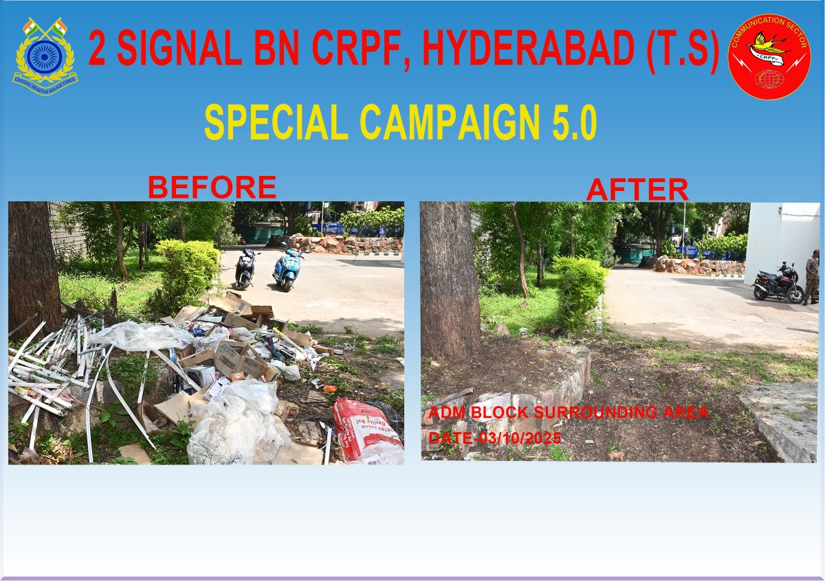 "Special Campaign 5.0 "- During the implementation phase ,  ADM block surrounding area are have been cleaned on 03/10/2025" by 2 Signal Bn CRPF, Hyderabad.
