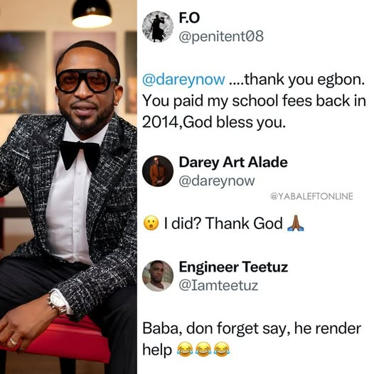 Singer, Dare Alade surprised after an X user appreciated him for paying his school fees in 2014.