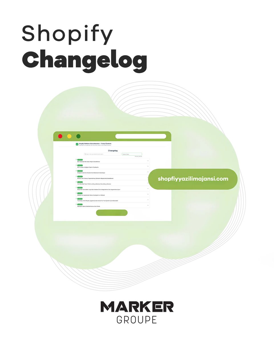markergroupe's tweet image. Shopify Yazılım Ajansı olarak, Shopify’nin resmi Changelog sayfasında yayınlanan güncellemeleri Türkçeye çevirip özetliyoruz.
Tüm güncellemeleri tek noktadan, hızlı ve pratik şekilde öğrenebilirsiniz.
#MarkerGroupe #Shopify #ShopifyChangelog
👉 shopifyyazilimajansi.com