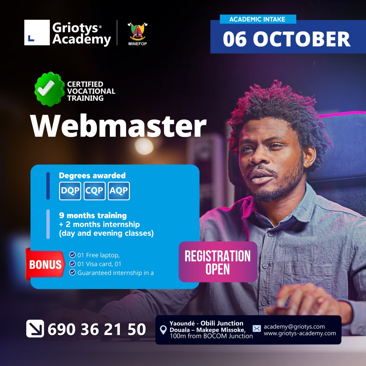 GriotysAcademy's tweet image. 🚀 Devenez Webmaster certifié en 9 mois avec Griotys Academy !
💻 80% pratique + 2 mois de stage
🎁 1 Laptop offert + Carte Visa + Stage garanti
📅 Rentrée : 06 Octobre 2025 (Douala &amp;amp; Yaoundé)
📞 690 36 21 50

#Webmaster #Formation #Griotys