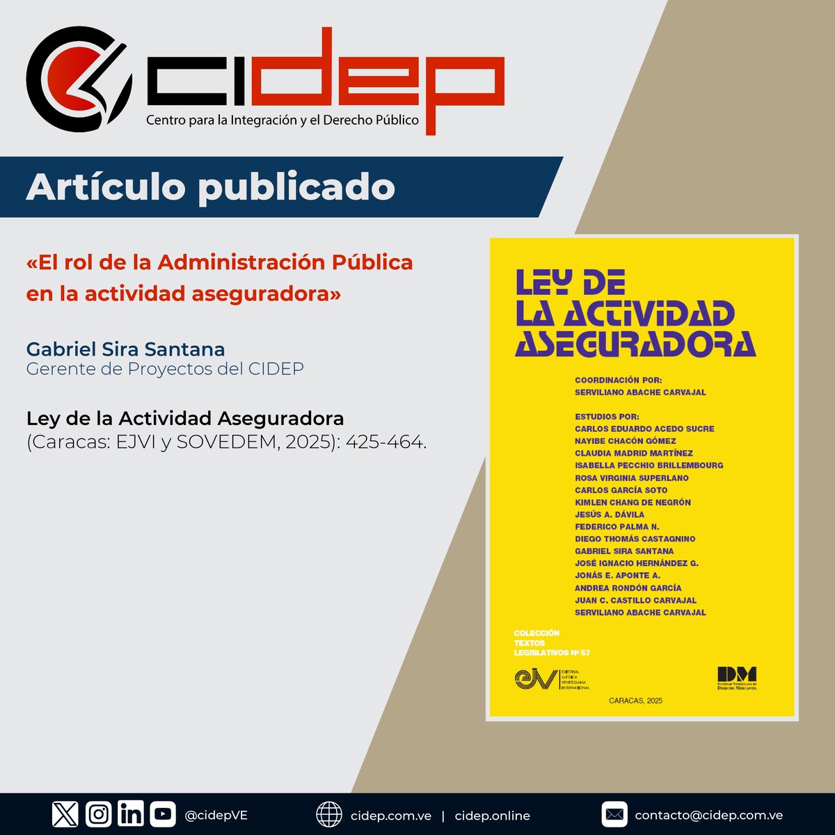 Gabriel Sira Santana, Gerente de Proyectos del CIDEP, publicó el artículo “El rol de la Administración Pública en la actividad aseguradora” en la obra colectiva Ley de la Actividad Aseguradora, editada por la EJVI y <a href="/sovedem/">Sociedad Venezolana de Derecho Mercantil</a>.
