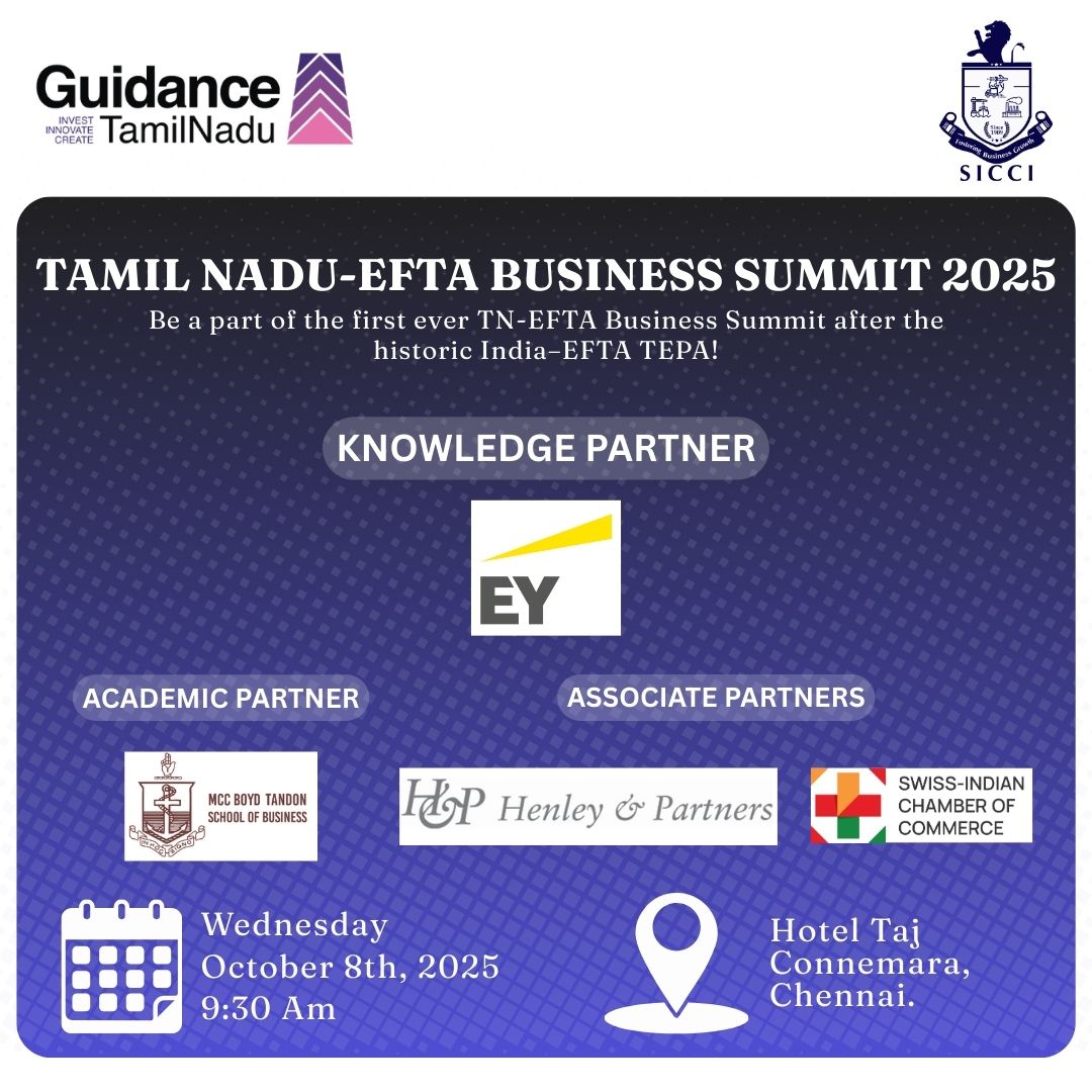 The TN–EFTA Business Summit 2025 India’s historic Trade and Economic Partnership Agreement (TEPA) with EFTA.

8 October 2025 | 10:00 am | Taj Connemara, Chennai

Register now! forms.gle/YLwVuGS9nEELRc…

Kanti: +91 7358473836  

#SICCI #TNEFTA #BusinessSummit #IndiaEFTA #GlobalTrade