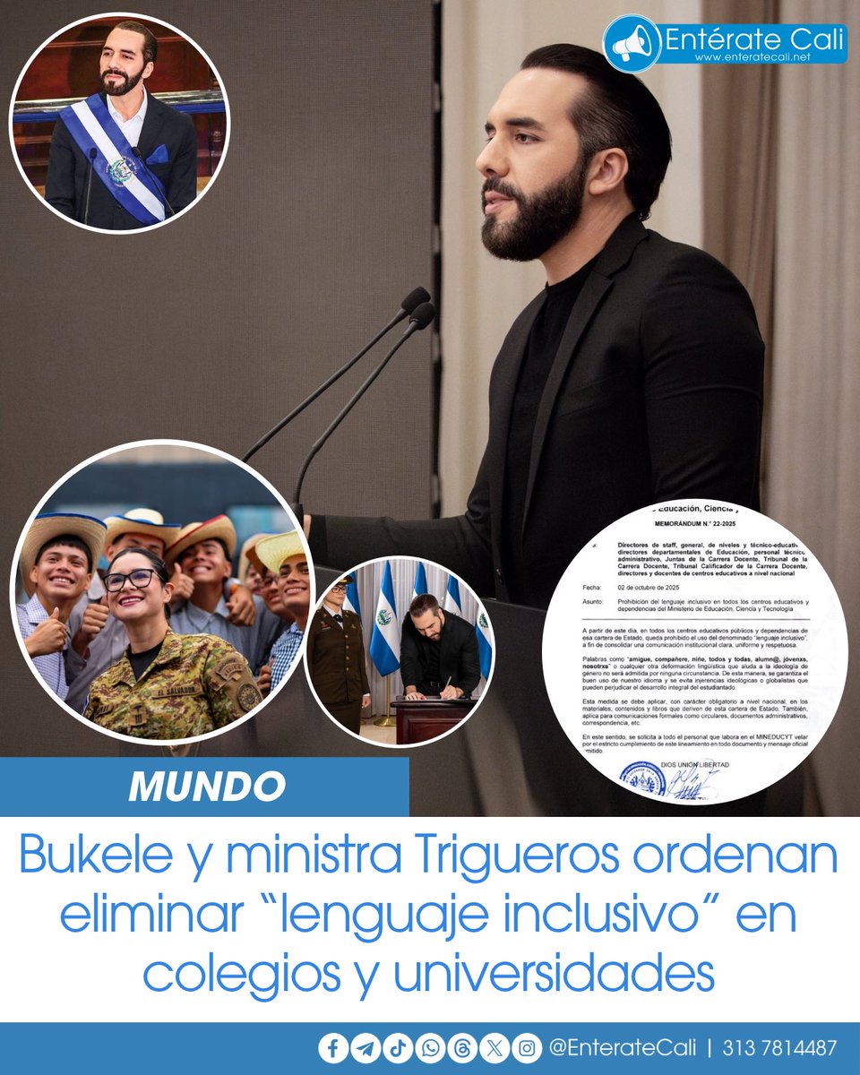 El presidente Nayib Bukele y la ministra de Educación, Ciencia y Tecnología, Karla Edith Trigueros, oficializaron la prohibición del uso del lenguaje inclusivo en todos los centros educativos y dependencias estatales de El Salvador.

La medida prohíbe expresiones como “amigue”,