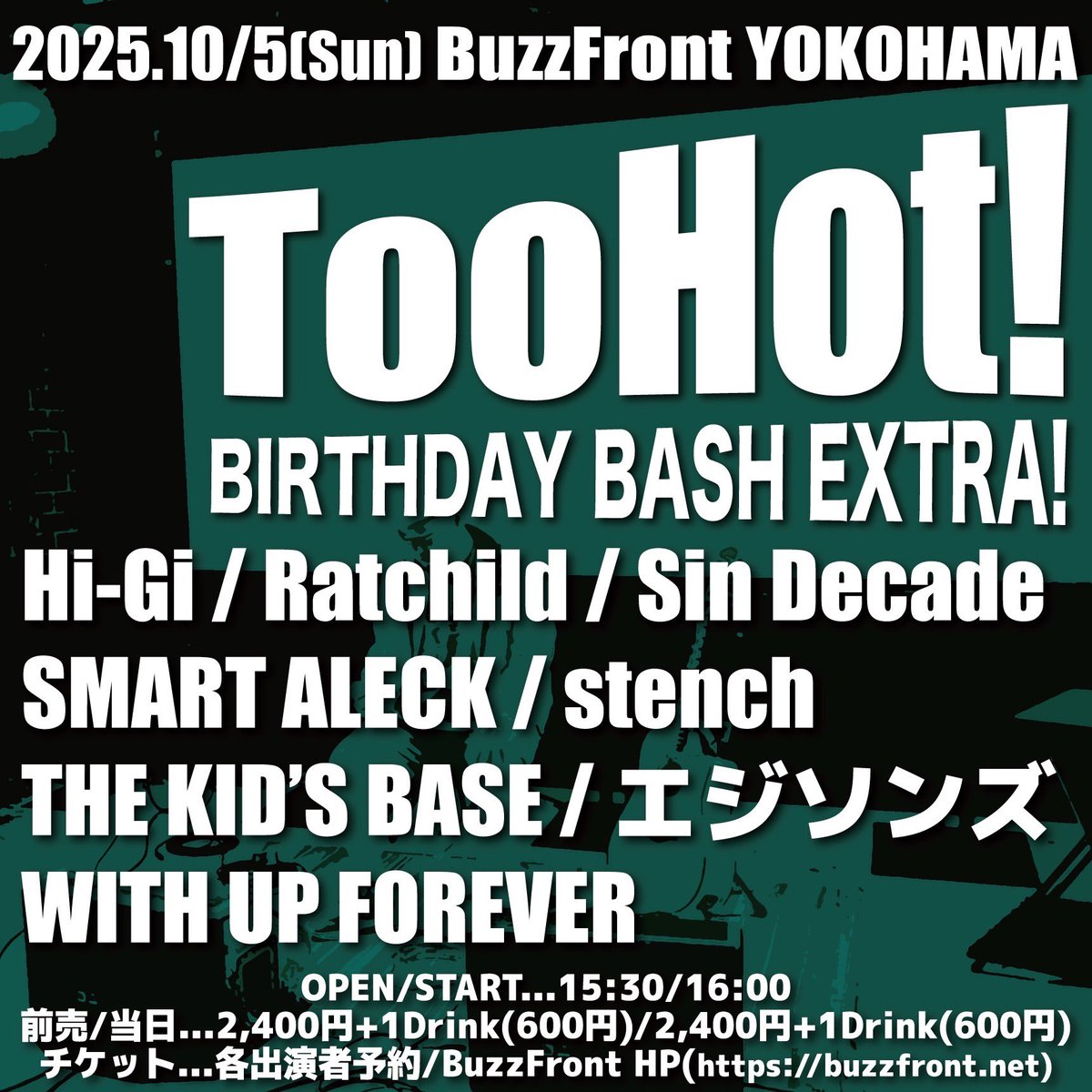 SMART_ALECK_'s tweet photo. 【次回ライブはこちら⬇️】
2025/10/5(日)
横浜BuzzFront
"Too Hot! BIRTHDAY BASH EXTRA!"

w/
Hi-Gi
Sin Decade
stench
WITH UP FOREVER
エジソンズ
THE KID’S BASE
Ratchild

OPEN/START 16:00/16:30
ADV.¥2,400+1D

横浜BuzzFrontにて🔥
SMART ALECKはトップの16:30〜。
是非、お待ちしてます🎫 https://t.co/T1wBxNuSyc
