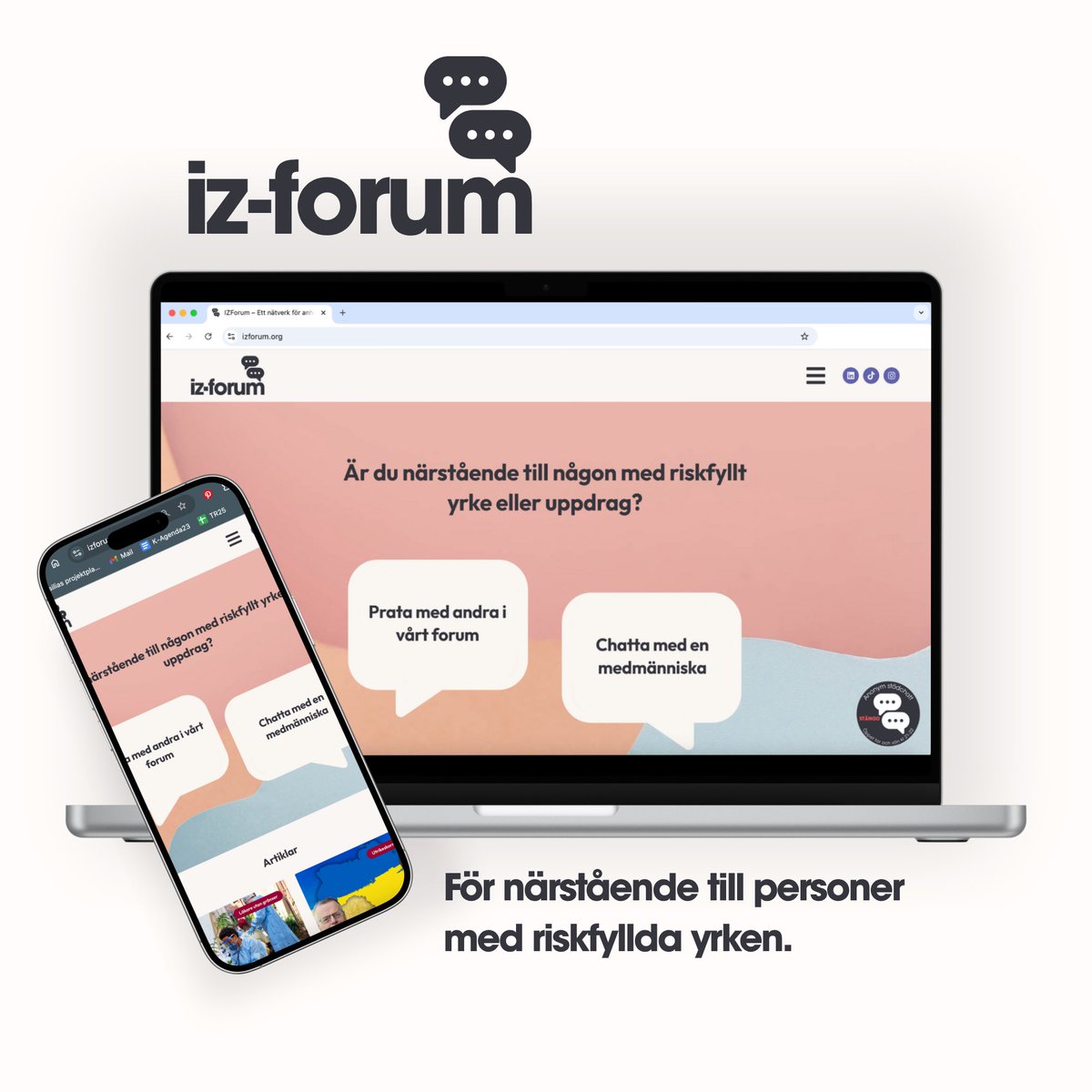 Invidzonen har alltid stöttat anhöriga till personal vid internationell tjänstgöring. Nu breddar vi vårt stöd med izforum.org - en plattform för alla närstående till personal med riskfyllda yrken.