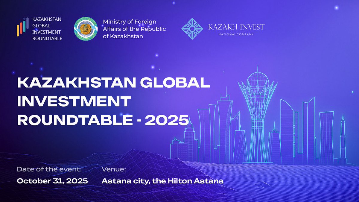 🌍 Kazakhstan Global Investment Roundtable – 2025
🗓️ October 31, 2025
📍 Astana, Kazakhstan

📌 Theme: “New Solutions in the Era of Transformation: Kazakhstan as a Center of Sustainable Economic Development.”

🔗 Register now: kgir.kz

#Kazakhstan
#BornBold