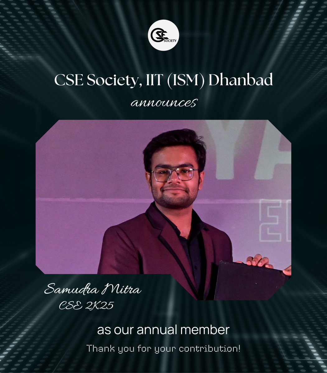 cse_iitism's tweet image. Delighted to announce Samudra Mitra (CSE 2K25) as a Annual Member of CSE Society, IIT (ISM) Dhanbad. His dedication, leadership, and contributions have left lasting impact on our community. Grateful for his commitment and wishing him continued success ahead ! #CSESociety #IITISM