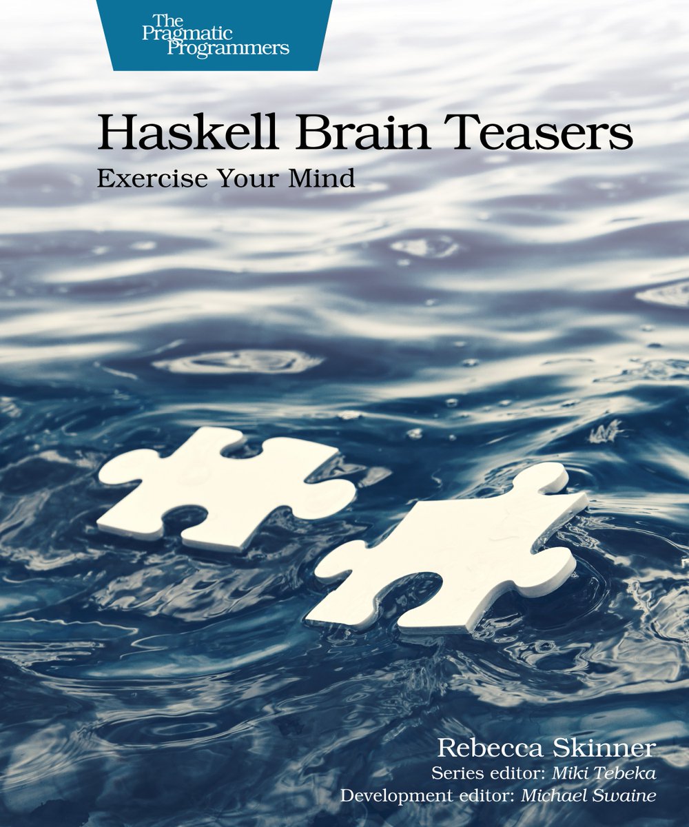 pragmaticmarg's tweet image. Celebrating Haskell Brain Teasers by Rebecca Skinner, now in beta!
🔗 Read more: bit.ly/46RxiJ9
📘 ebook: pragprog.com/titles/haskell…
#haskell #functionalprogramming #pragprog #books