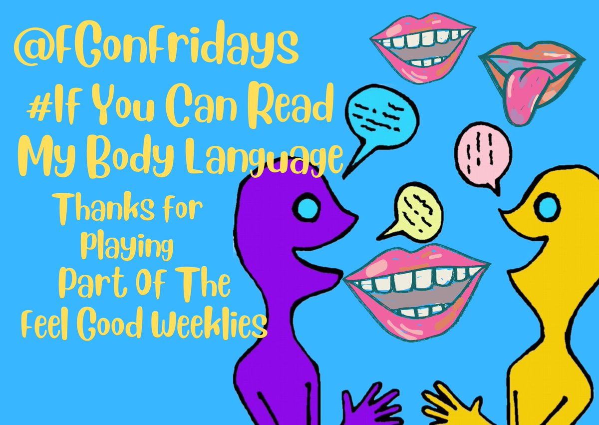 FGonFridays's tweet image. It&apos;s 9 am ET/2 pm UK It&apos;s Time For @FGonFridays With Your Host @tweetfeelsgood !

Today @FGonFridays Wonder About #NationalBodyLanguageDay To Brighten Up Your Friday!

Be Part Of The Feel Good Weeklies And Join Me @tweetfeelsgood NOW AND PLAY:

#IfYouCanReadMyBodyLanguage