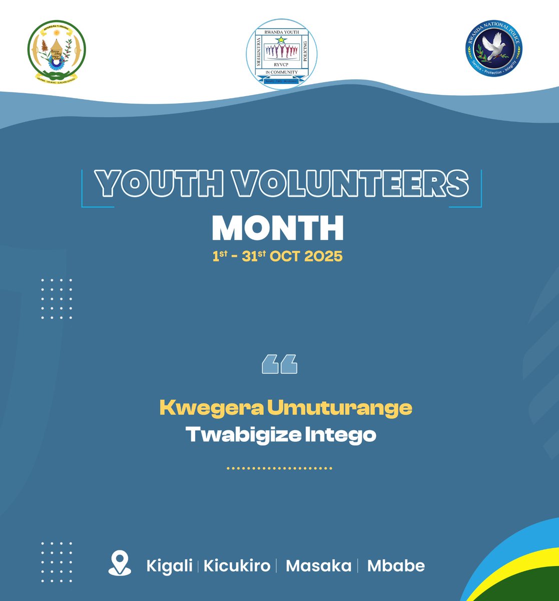 Mu rwego rwo kwizihiza ibikorwa by'urubyiruko rwabakorerabushake  hashyizweho ukwezi kwihariye kwibyo byikorwa.
ni ukwezi kwatangiye tariki 1-31 Ukwakira .
🖍️insanganyamatsiko;  " Kwegera  Umuturange Twabigize Intego " 

🖍️Gutangiza ibikorwa bizaba ejo ; Kigali, kicukiro,Masaka