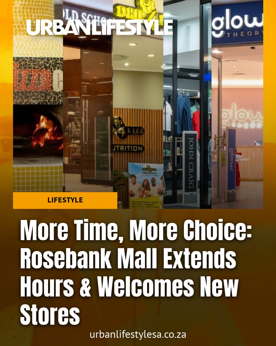 UL_Mzansi's tweet image. @RosebankMall just gave you #MoreTime &amp;amp; #MoreChoice 🛍️ Extended hours + exciting new stores like Glow Theory, Old School &amp;amp; Pizza Chefs Xpress. Big names coming soon too! Visit #UrbanLifestyle for details 👉 urbanlifestylesa.co.za/2025/10/03/mor…