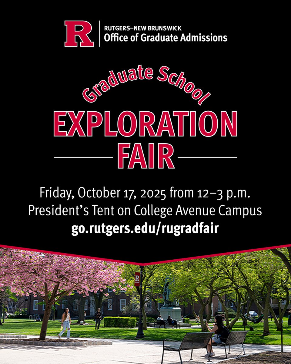 Graduate School Exploration Fair on 10/17, 12-3PM! Explore our 400+ graduate programs offered university-wide and engage with faculty and staff about the graduate admissions process, funding, research, and more. Register: go.rutgers.edu/rugradfair