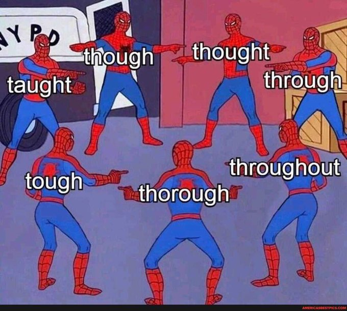 Hoy es el día que aprendes la diferencia entre "thought, though, taught, through, throughout, thorough, tough, trough"

Vamos al hilo

🧵