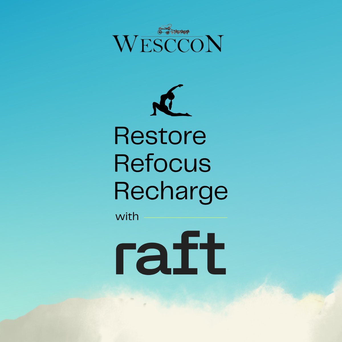 Restore. Refocus. Recharge with Raft.
If you’re attending Wesccon, make sure to join us for yoga on the Sunrise Terrace. Sign up here: wesccon2025yogawithraft.rsvpify.com