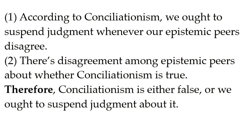 WeeklyArgument's tweet image. Argument against Conciliationism as Self-Defeating
#Epistemology #Disagreement #Philosophy