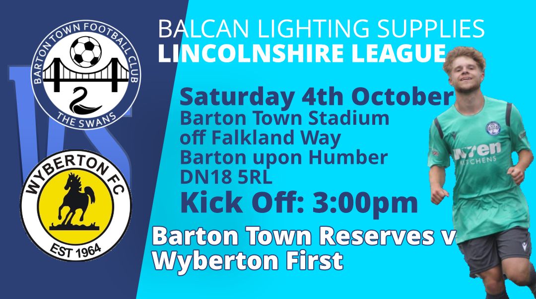 Barton Town Reserves are at home tomorrow when they host Wyberton in the Lincolnshire League