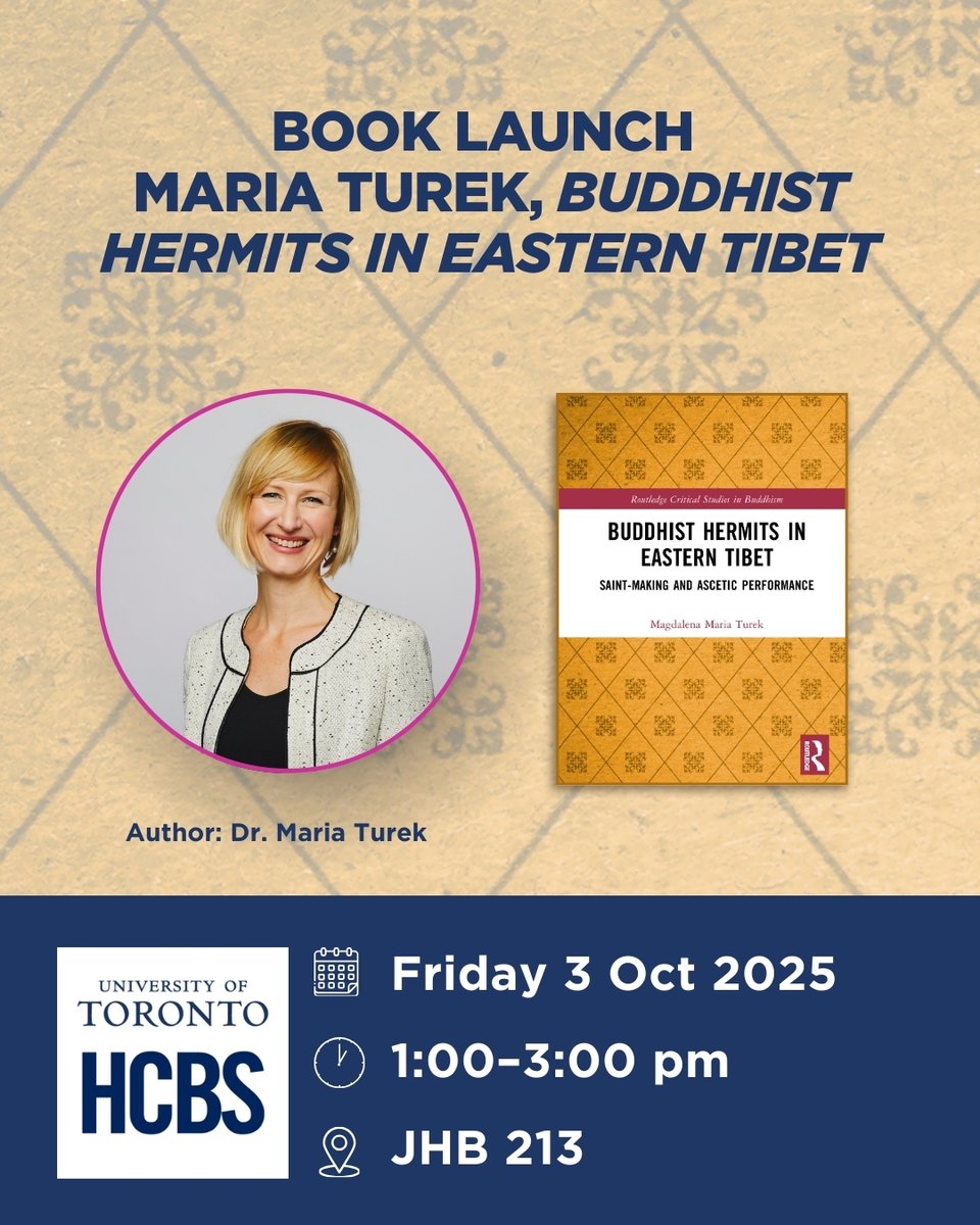 uoftcbs's tweet image. TODAY! Book Launch: Dr. Maria Turek, Buddhist Hermits in Eastern Tibet
Oct 3, 2025, 1:00 pm, JHB 213
Talks by the author and Prof. Marc des Jardins (Concordia U)
Zoom: bit.ly/BuddhistHermits
HCBS Newsletter - October Updates - mailchi.mp/715b6f7abcd1/h…