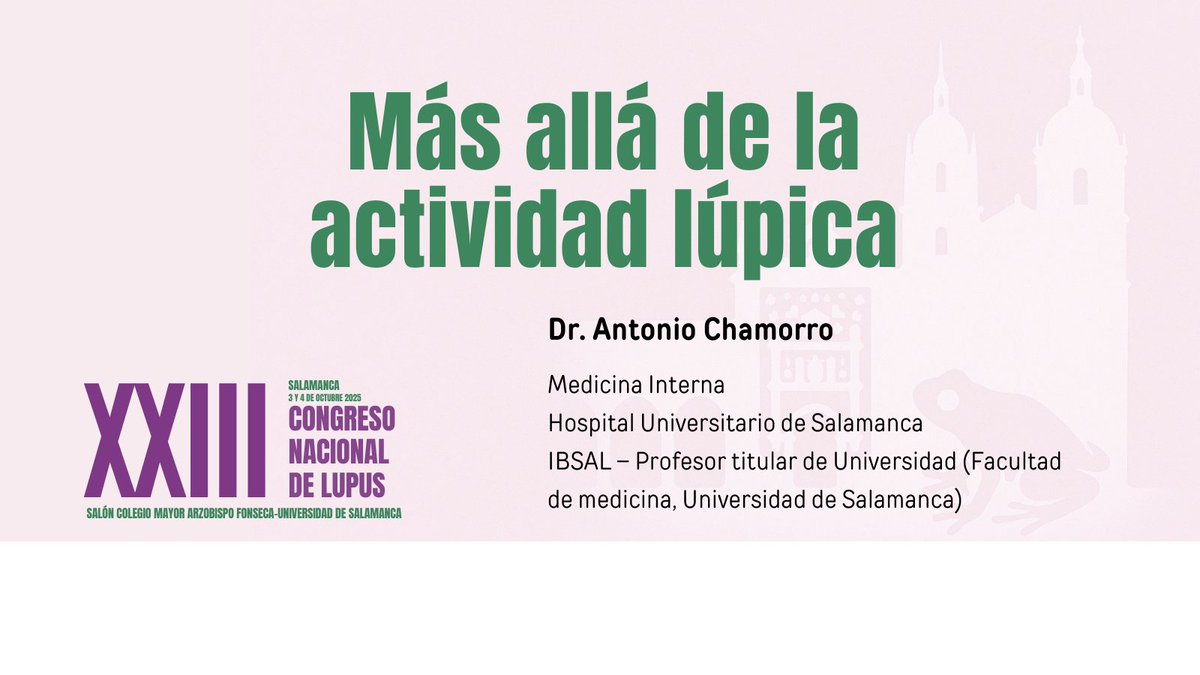 #CongresoLupus25: el Dr. Antonio Chamorro nos hablará sobre “Más allá de la actividad lúpica”. Una mirada clínica y docente desde Salamanca para entender mejor la enfermedad y acompañar a las personas con #lupus

@felupus <a href="/IBSAL_IIS/">IBSAL</a> <a href="/asalusalamanca_/">ASALU🦋 Asociación salmantina de Lupus 🦋</a>