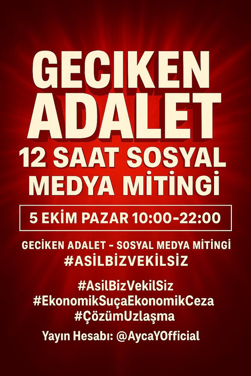 📢 12 Saatlik Sosyal Medya Mitingi

“Geciken Adalet” başlığıyla 5 Ekim Pazar günü saat 10.00–22.00 arasında 12 saat sürecek bir sosyal medya mitingi düzenleniyor.

Amaç, adaletin gecikmesine karşı toplumsal bir tepki göstermek. Katılmak isteyen herkese açık.

#AsilBizVekilSiz