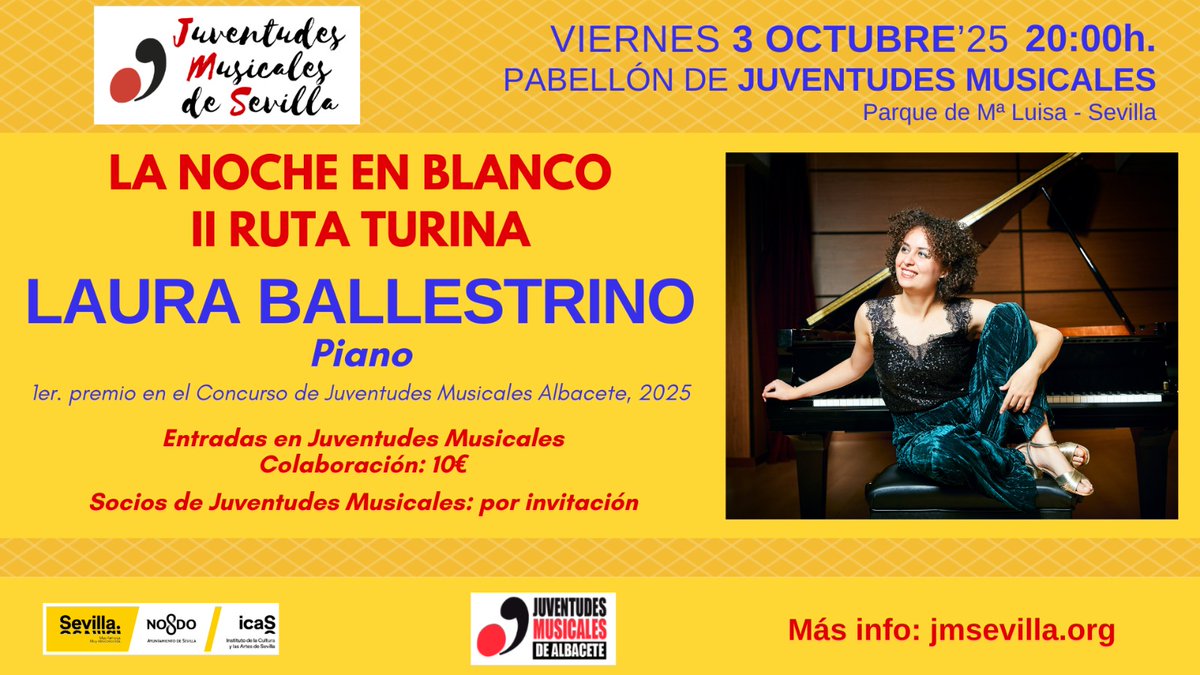 Vive la Noche en Blanco en Juventudes Musicales esta tarde en el Parque María Luisa a las 20:00h con la joven pianista Laura Ballestrino.
Arrancamos además la II Ruta Turina del ICAS del Ayuntamiento de Sevilla
Toda la info en jmsevilla.org