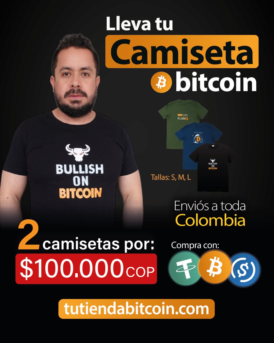 👕 ¡Aprovecha la oferta de camisetas #Bitcoin! 🚀

👉 Consigue 2 por $100.000 COP 🇨🇴💥

📦 Envíos a todo el país y pagos en BTC, USDT, USDC o pesos colombianos.

📲 Escríbenos al +57 302 5813119 para hacer tu pedido.