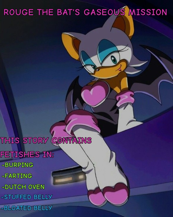 story5834's tweet image. [REPOST]

🦇ROUGE THE BAT'S GASEOUS MISSION🦇

Rouge is about to steal a valuable diamond when a huge hunger attacks her, but luckily for her, she finds a large banquet completely unprotected, and she will enjoy it very much

STORY: deviantart.com/the--story-tel…

#fartfetish #girlfarts