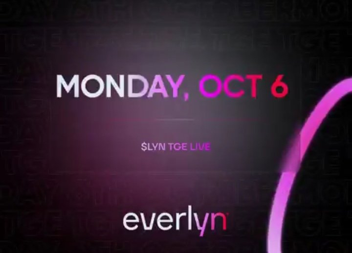 Samson2028's tweet image. It&apos;s official, @Everlyn_ai TGE on October 6th.
g $LYN.