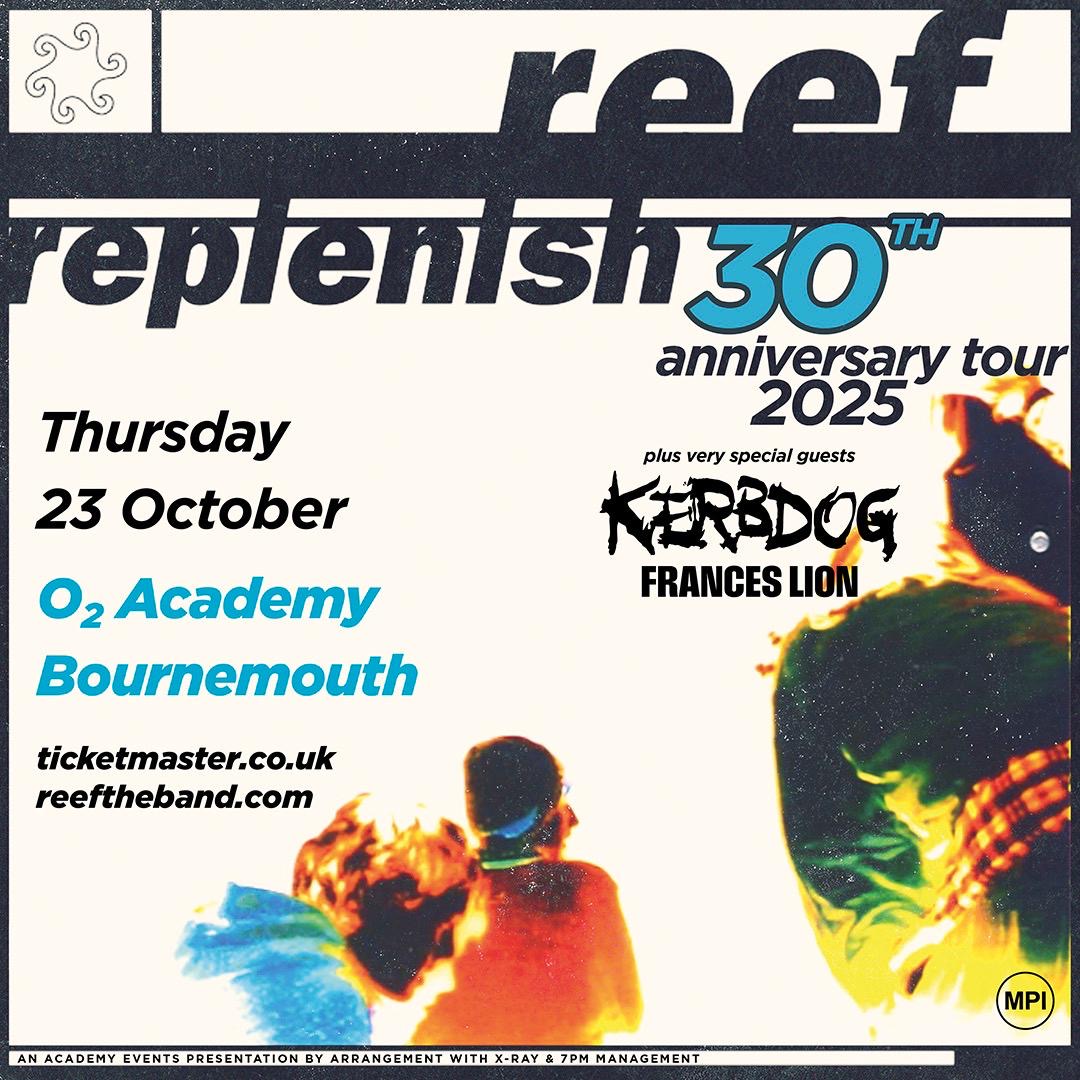 Bournemouth - We are looking forwards to seeing you on Oct 23rd Plus we have specials guests the mighty <a href="/kerbdogofficial/">Kerbdog</a> &amp;  Frances Lion.
Tickets from
ticketmaster.co.uk/reef-replenish…
