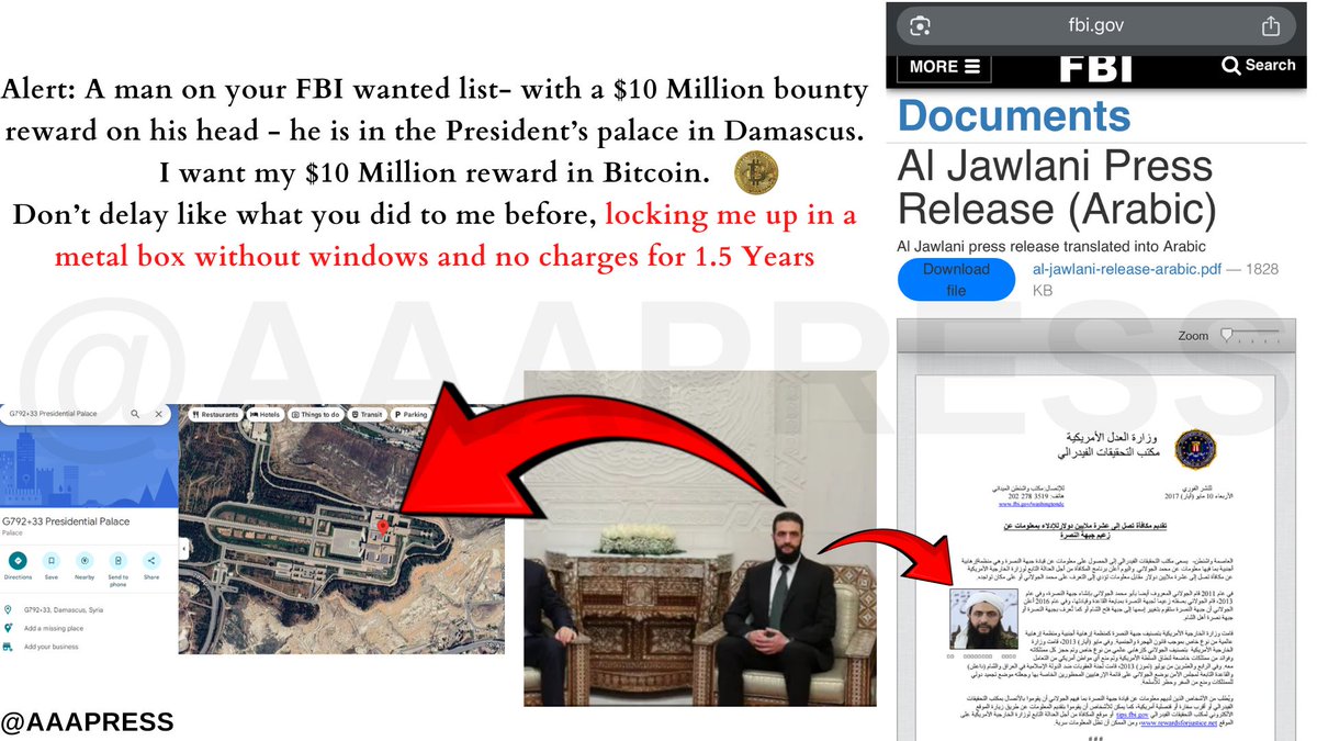 AAAPRESS's tweet photo. #Alert @FBI
#AlQaeda #leader put on your #FBIwanted list with a $10M reward— is reportedly in the #Presidents palace in #Damascus
I want my $10M reward in Bitcoin.
Don't delay like what you did before, locking me up in a metal box w/o windows or charges for 1.5 yrs.
@ACLU
@THECCR https://t.co/NJCLVRV2YD