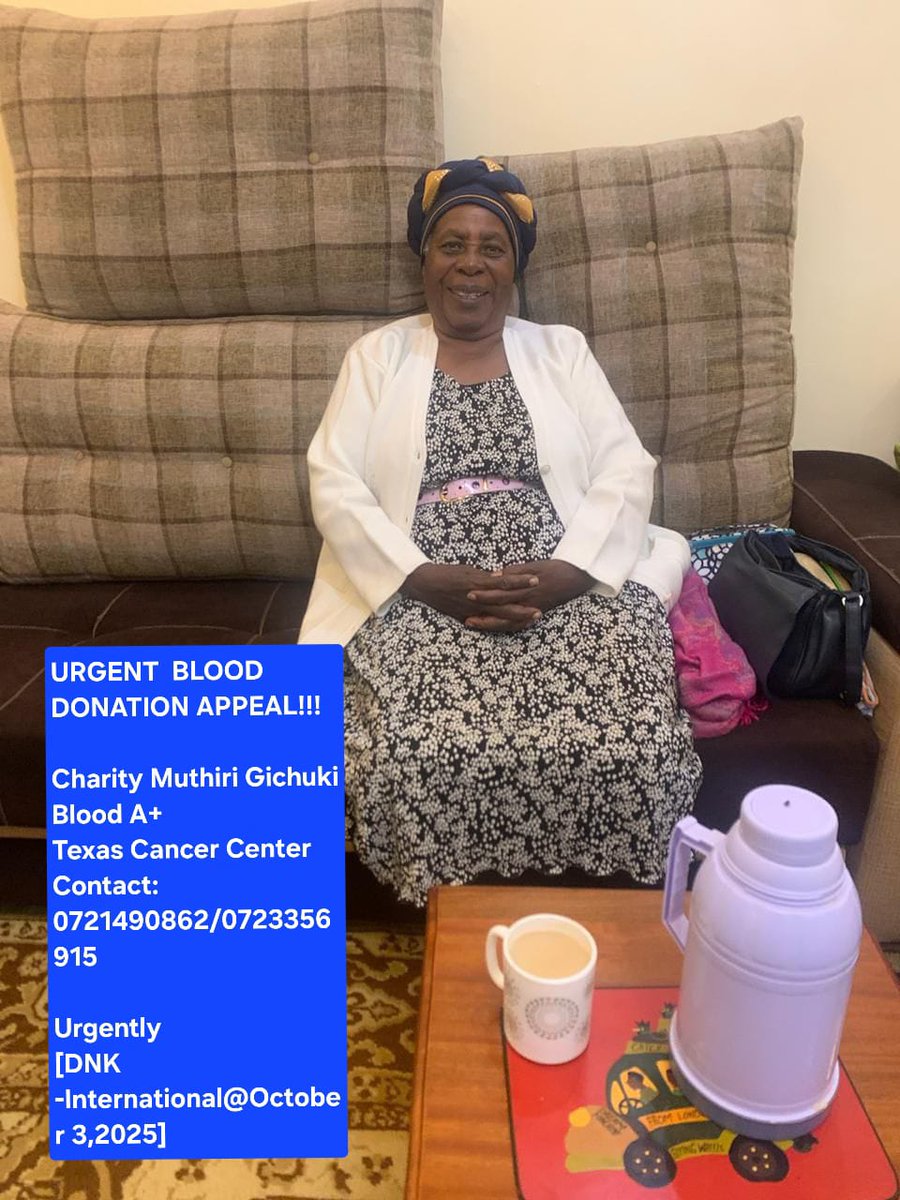 Hello friends,
Our beloved grandma is in urgent need of A+ blood. She has been admitted at Texas Cancer Centre, Nairobi.
If you are able to donate, we kindly ask for your help. Even sharing this message with others would mean so much to us.

We truly appreciate it
