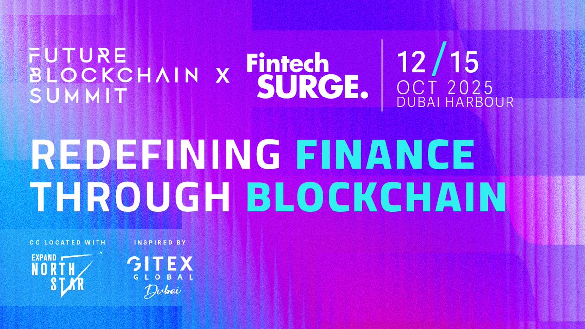 Future Blockchain Summit x Fintech Surge 2025

📍 Dubai Harbour | 12–15 Oct

The global stage where blockchain meets fintech: 250+ world-class speakers, 1,200+ investors, live demos &amp; major product launches.

Co-located with Expand NorthStar, the world’s largest startup &amp;