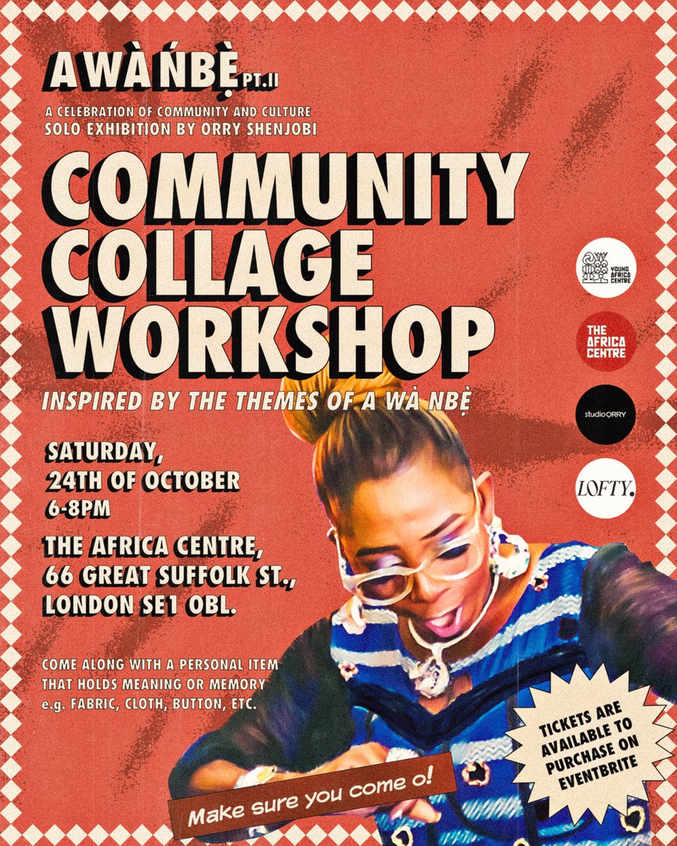 Studio Orry presents in partnership with Lofty Spot; supported by Young Africa Centre, a Community Collage Workshop: Inspired by A wà ǹbẹ.

📍 The Africa Centre London
📅 24 October 2025
🕑 6:00 – 8:00 PM
🎟 Tickets: eventbrite.co.uk/e/community-co…