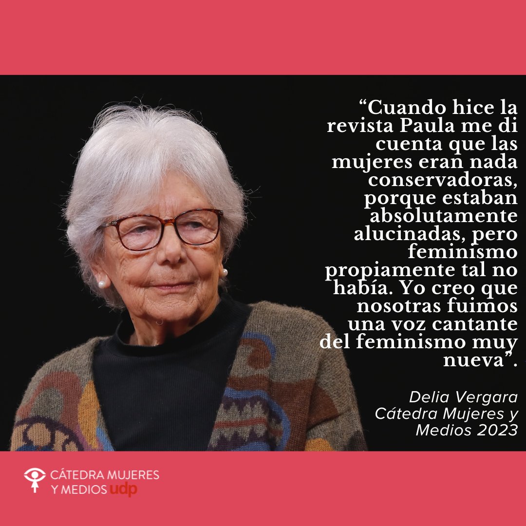 "Cuando hice la revista Paula me di cuenta que las mujeres eran nada conservadoras, porque estaban absolutamente alucinadas, pero feminismo propiamente tal no había. Yo creo que nosotros fuimos una voz cantante del feminismo muy nueva", dijo Delia Vergara en el homenaje en 2023